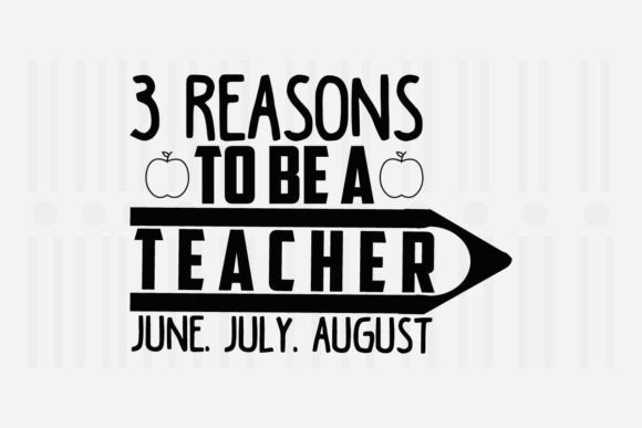 3 Reasons to Be a Teacher, Teacher SVG