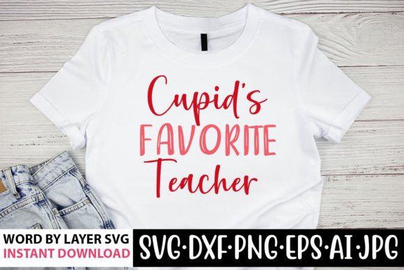 Cupids Favorite Teacher SVG: Graphics for Crafts & Small Business