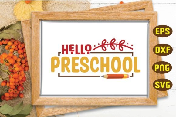 Hello Preschool Svg, Teacher Svg Graphics