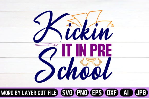 Kickin It in Pre School SVG Design
