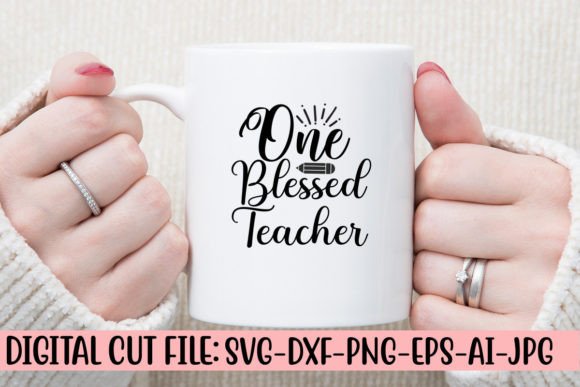 One Blessed Teacher SVG Cut File: Graphics and Crafts Made Simple