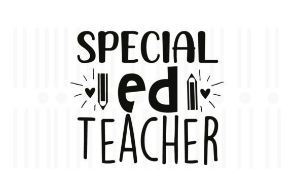 Special ED Teacher SVG Quotes: Graphics for Crafts