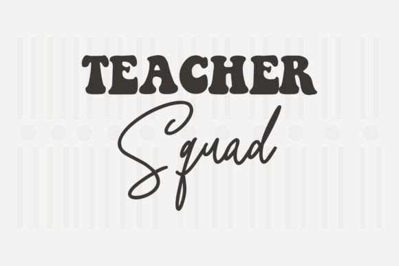 Teacher Squad SVG Quotes