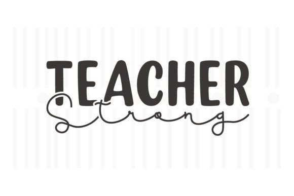 Teacher Strong SVG Quotes