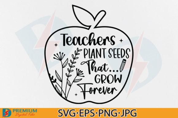 Teachers Plant Seeds SVG Design