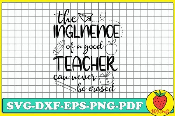 The Inglnence of a Good Teacher Svg: Graphics and Crafts