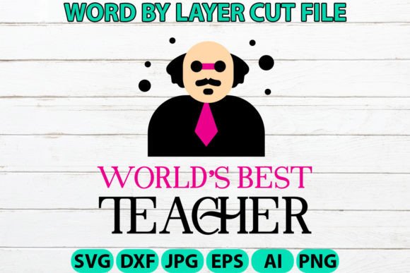 Worlds Best Teacher Svg Graphics and Crafts